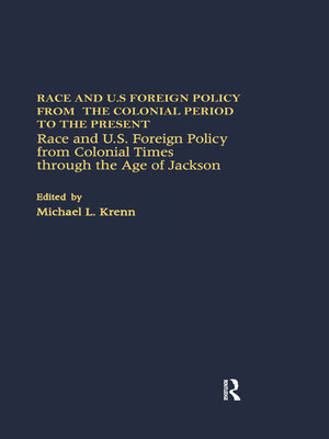 cover image of Race and U.S. Foreign Policy from Colonial Times Through the Age of Jackson